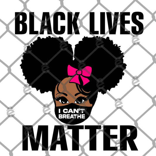 Black Lives Matter I Cant Breathe