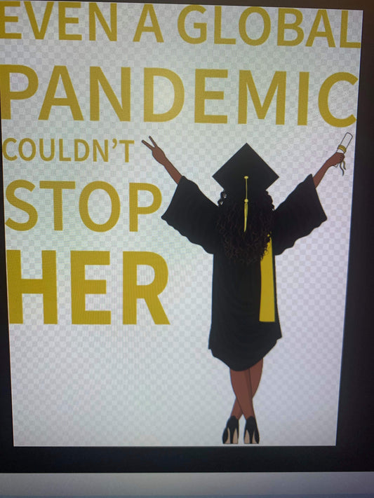 Even Global Pandemic couldn't stop her